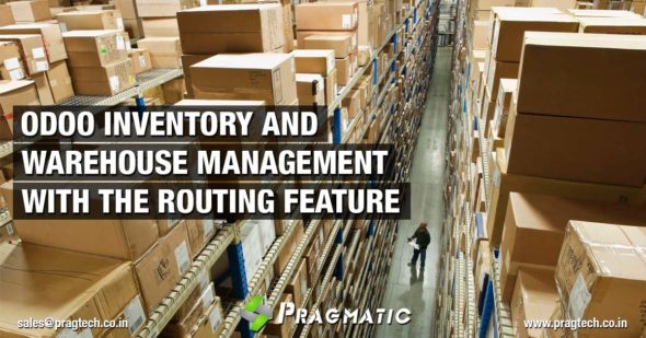 Odoo Inventory and Warehouse Management with the Routing Feature