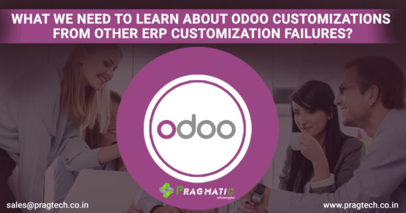 What we Need to learn about Odoo Customizations from other ERP Customization Failures?