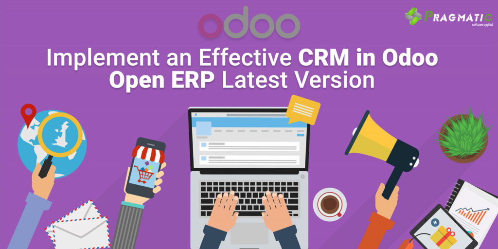 Implement An Effective CRM In Odoo Open ERP Latest Version - Pragmatic ...