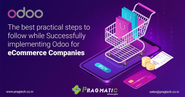 The best practical steps to follow while Successfully implementing Odoo for eCommerce Companies