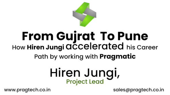 From Gujrat To Pune How Hiren Jungi accelerated his Career Path by working with Pragmatic