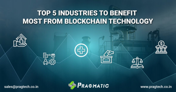 TOP 5 INDUSTRIES TO BENEFIT MOST FROM BLOCKCHAIN TECHNOLOGY