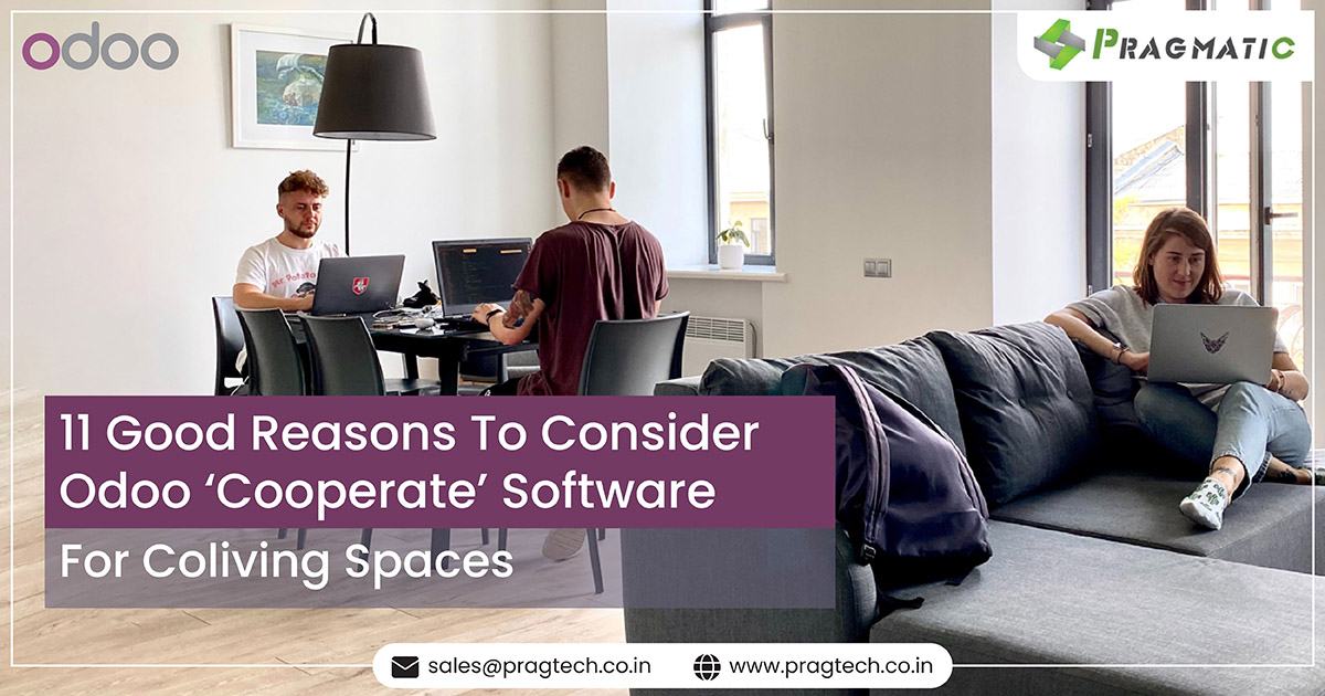 11 GOOD REASONS TO CONSIDER ODOO ‘COOPERATE’ SOFTWARE  FOR COLIVING SPACES