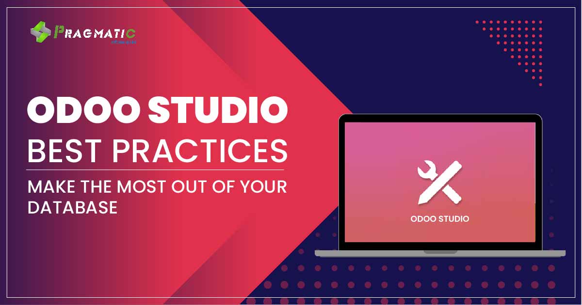 Odoo Studio Best Practices: Make the Most Out Of Your Database ...