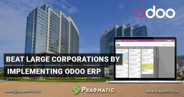 Beat Large Corporations by implementing Odoo ERP