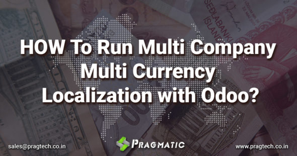 HOW To Run Multi Company Multi Currency Localization with Odoo?