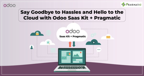 Harness the Power of the Cloud with Odoo Saas Kit and Pragmatic
