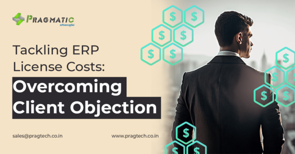 Tackling ERP License Costs: Overcoming Client Objection