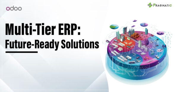 Want to Secure Your Business’s Future?  Explore Multi-Tier ERP Solutions!