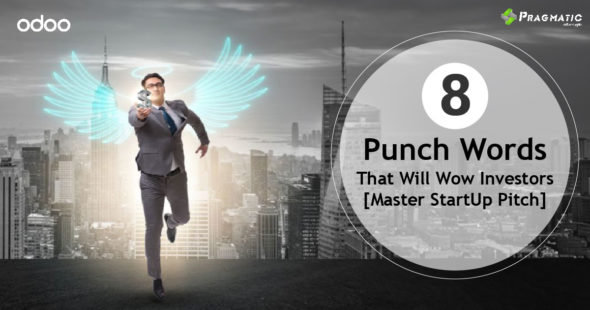 [Create the WOW factor] How to {Nail} Your Startup Pitch [to Investors] with these 8 Punch Words
