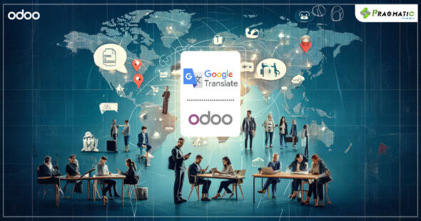 5 ways Google Translate and Odoo can boost your business in a Global marketplace