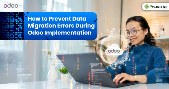 How to Prevent Data Migration Errors During Odoo Implementation