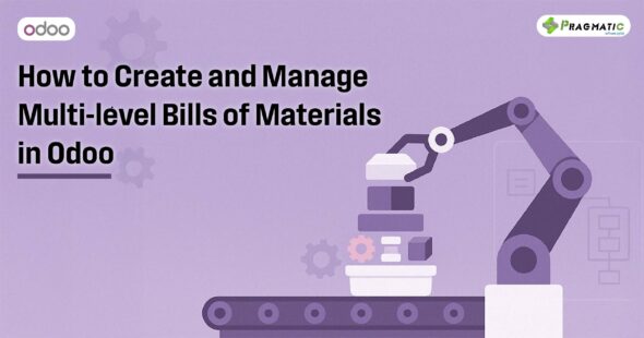 How to Create and Manage Multi‑level Bills of Materials in Odoo