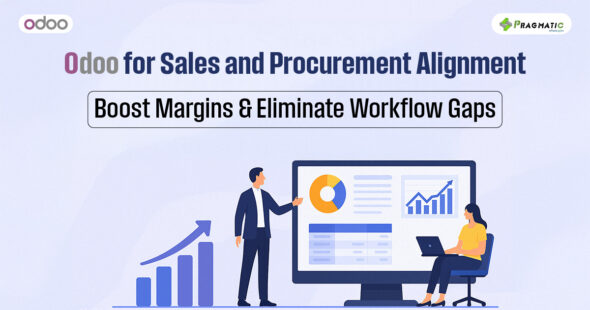 Odoo for Sales and Procurement Alignment: Eliminate Workflow Gaps and Boost Margins