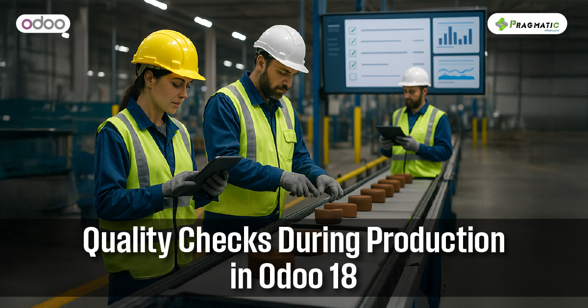 Quality Checks During Production in Odoo 18