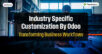 Industry Specific Customization By Odoo: Transforming Business Workflows