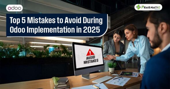 Top 5 Mistakes to Avoid During Odoo Implementation in 2025
