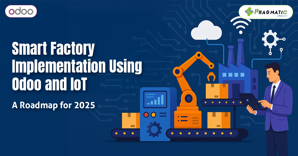 Smart Factory Implementation Using Odoo and IoT: A Roadmap for 2025