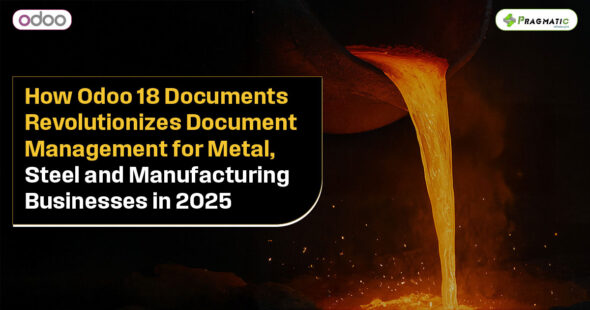 How Odoo 18 Documents Revolutionizes Document Management for Metal, Steel and Manufacturing Businesses in 2025