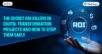 The Secret ROI Killers in Digital Transformation Projects and How to Stop Them Early