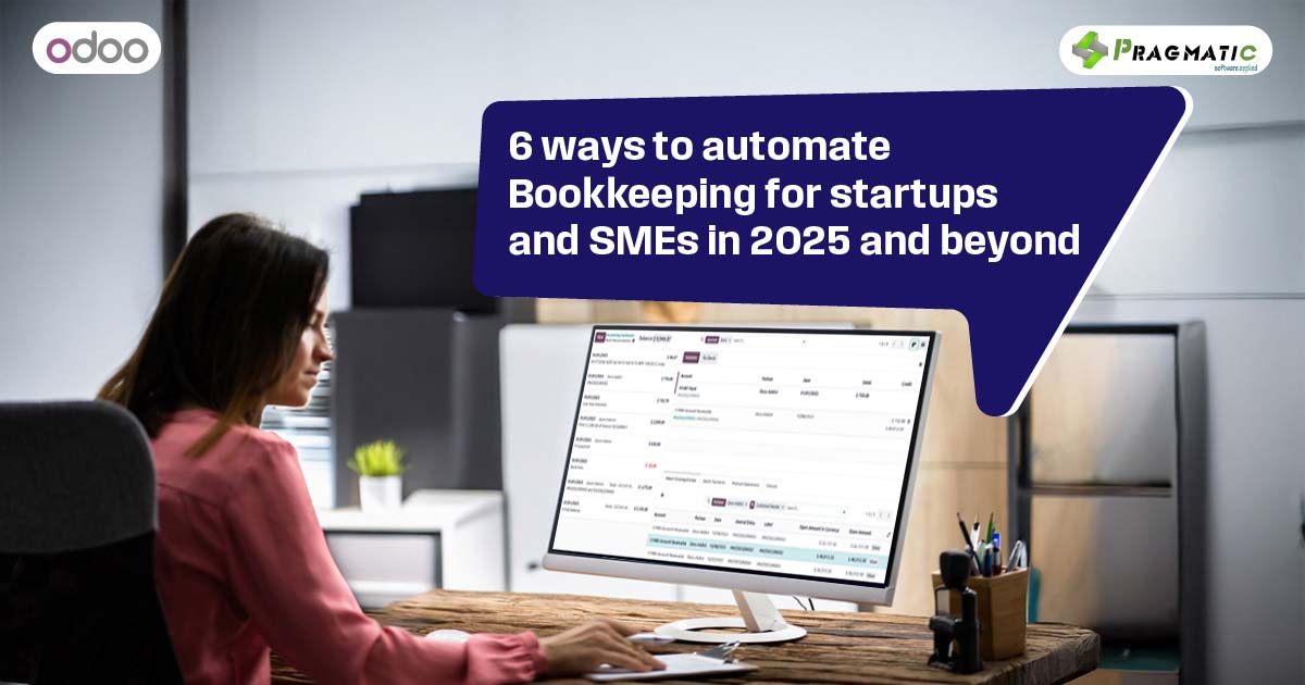 6 ways to automate Bookkeeping for startups and SMEs in 2025 and beyond