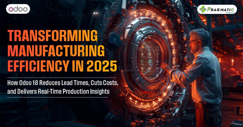 Transforming Manufacturing Efficiency in 2025