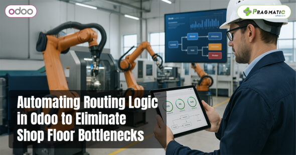 Automating Routing Logic in Odoo to Eliminate Shop Floor Bottlenecks
