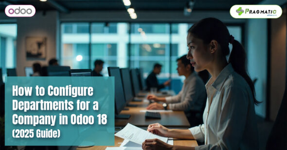 How to Configure Departments for a Company in Odoo 18 (2025 Guide)