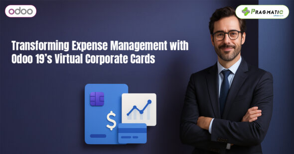The strategic edge for business owners in 2025 and beyond : Transforming Expense Management with Odoo 19âs Virtual Corporate Cards