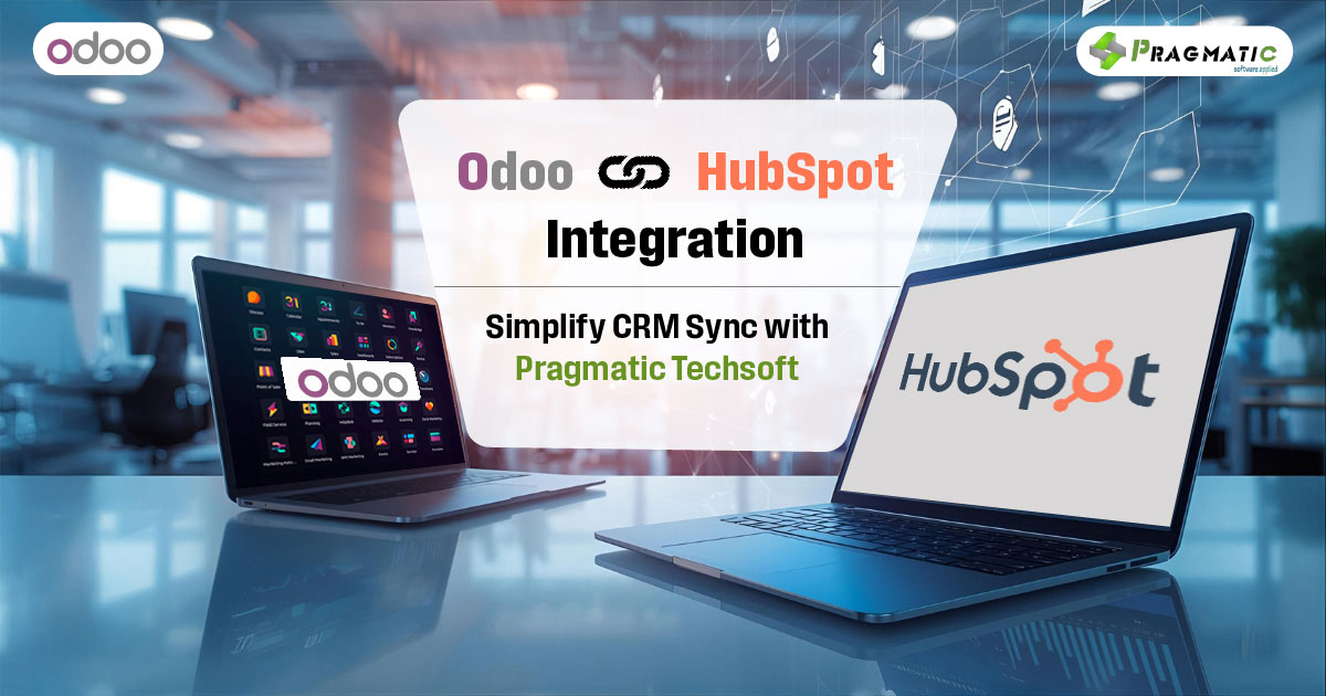 Odoo HubSpot Integration (v18): Simplify CRM Sync with Pragmatic Techsoft