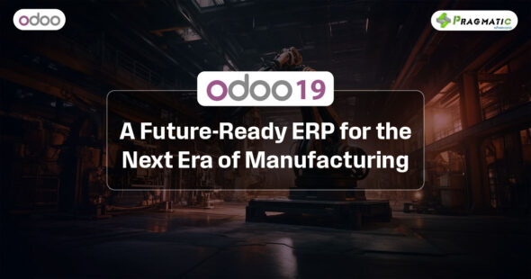 Odoo 19 | A Future-Ready ERP for the Next Era of Manufacturing