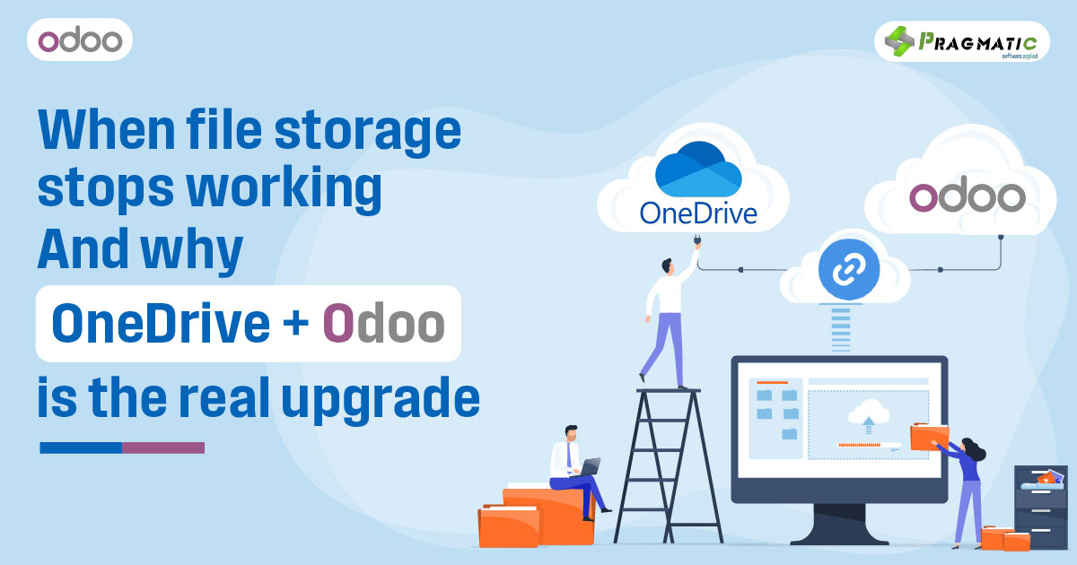 When file storage stops working – And why OneDrive + Odoo is the real upgrade