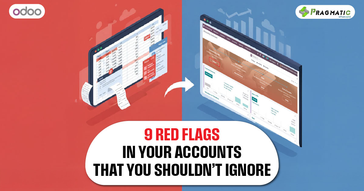 9 red flags in your accounts that you shouldn’t ignore