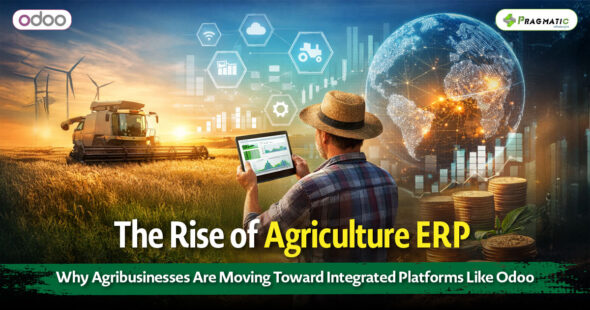 Agriculture ERP is growing fast : Why modern Agribusinesses are turning to Odoo ERP