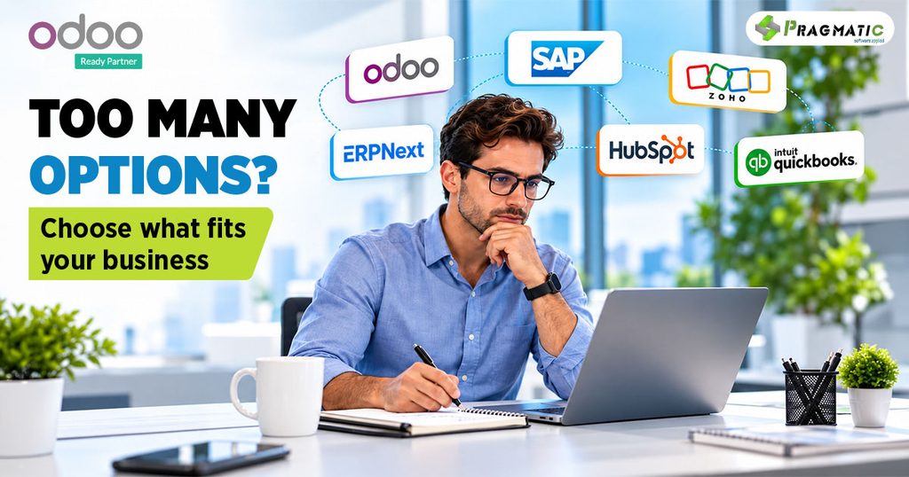 Business founder comparing Odoo, SAP, Zoho, ERPNext, HubSpot and QuickBooks to choose the right business software for a startup, featured in a Pragmatic Techsoft blog banner. 